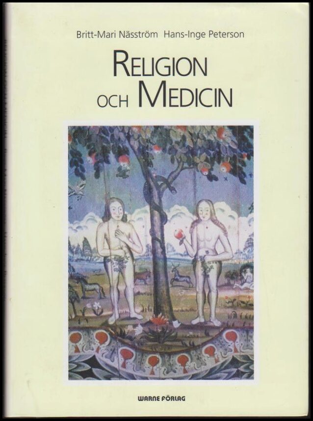 Näsström, Britt-Mari ; Peterson, Hans-Inge : Religion och medicin