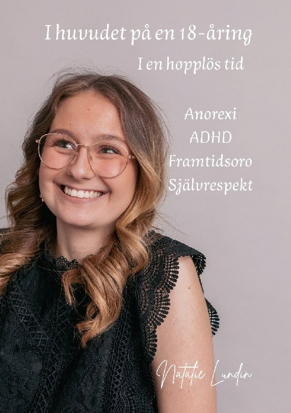 Natalie Lundin : I huvudet på en 18-åring