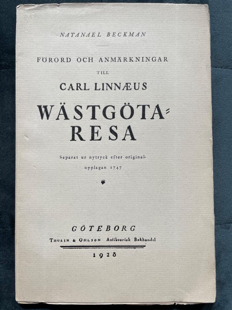 Natanael Beckman : Förord och anmärkningar till Carl Linnæus Wästgötaresa