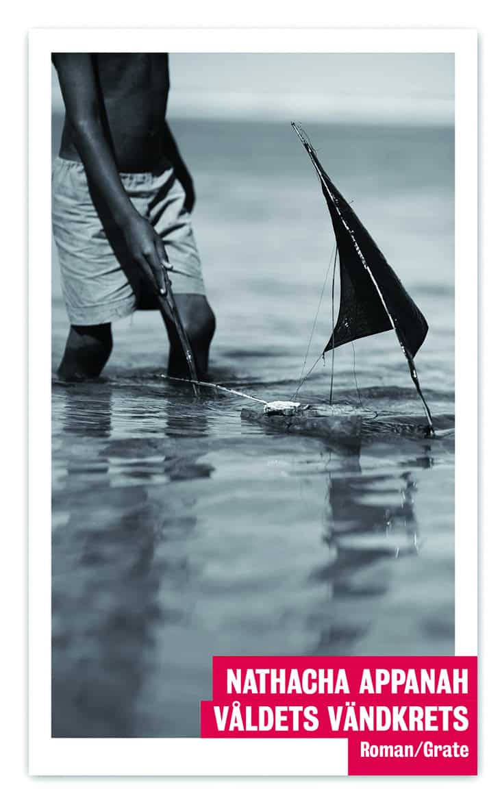 Nathacha Appanah : Våldets vändkrets