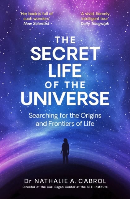 Nathalie A. Cabrol : The Secret Life of the Universe