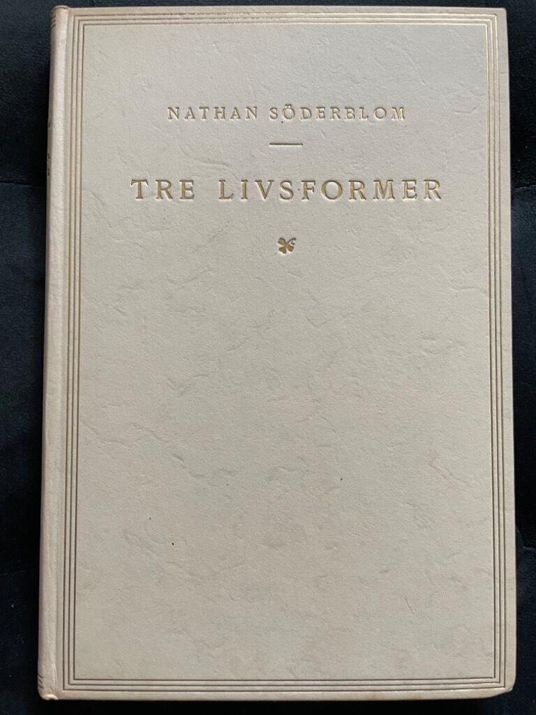 Nathan Söderblom : Tre livsformer