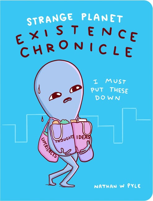 Nathan W. Pyle : Strange Planet