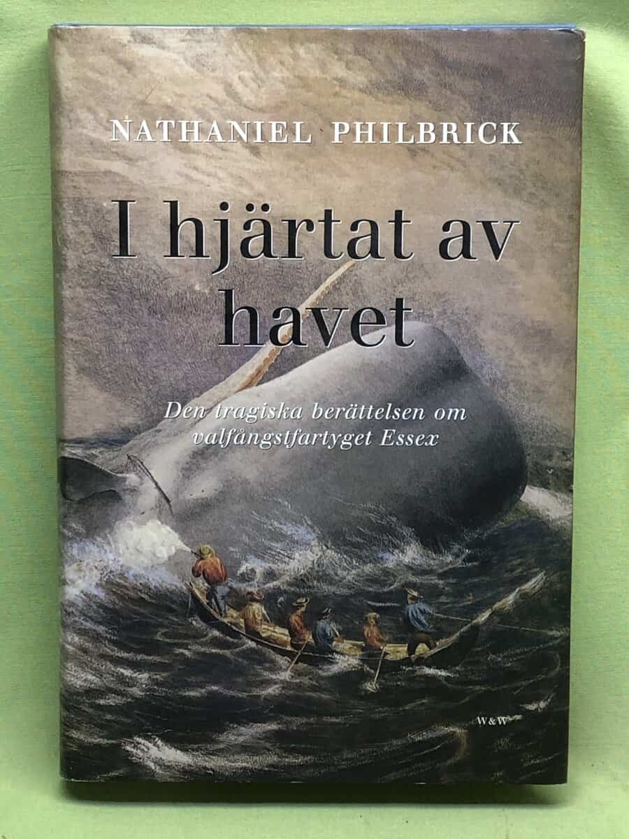 Nathaniel Philbrick : I hjärtat av havet