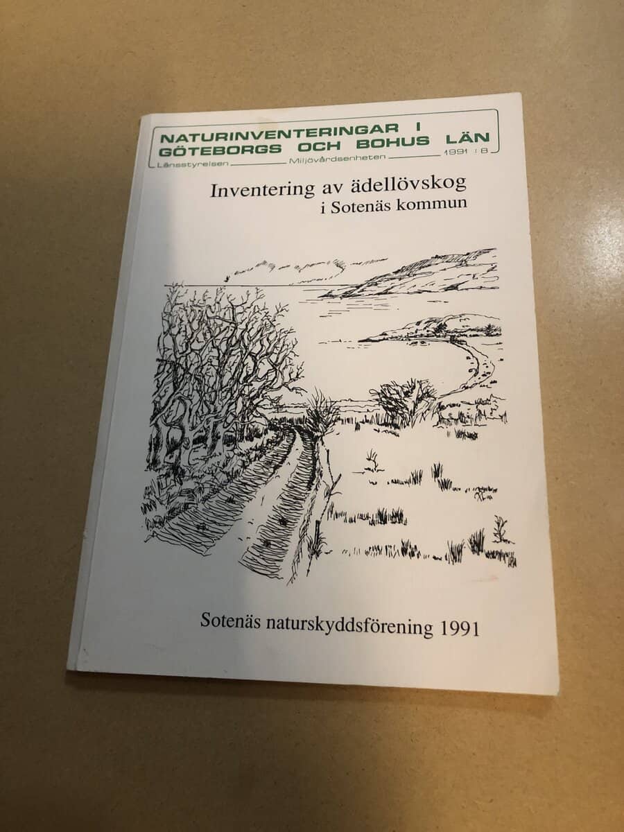 Naturinventeringar i Göteborgs och Bohus län - Inventering av ädellövsskog i Sotenäs kommun