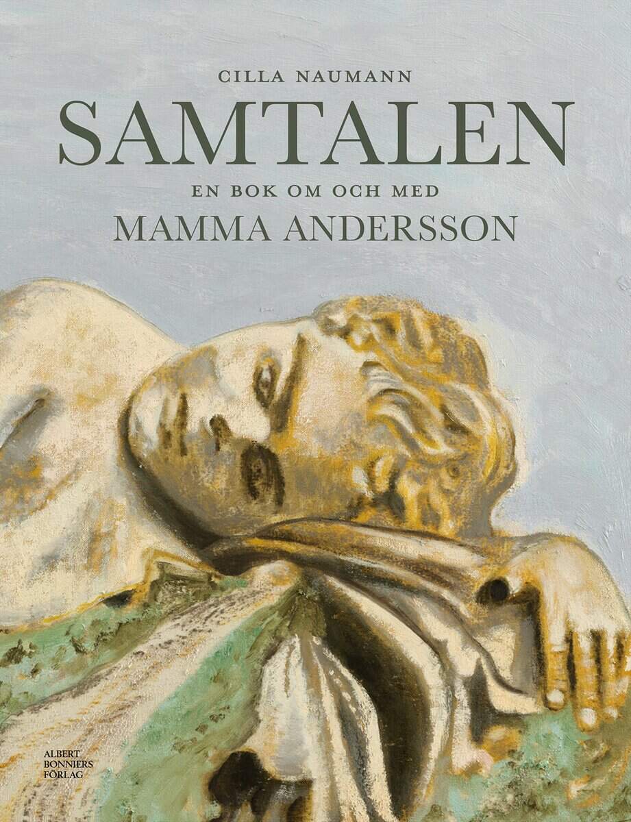 Naumann, Cilla ; Andersson, Karin Mamma : Samtalen : en bok om och med Mamma Andersson