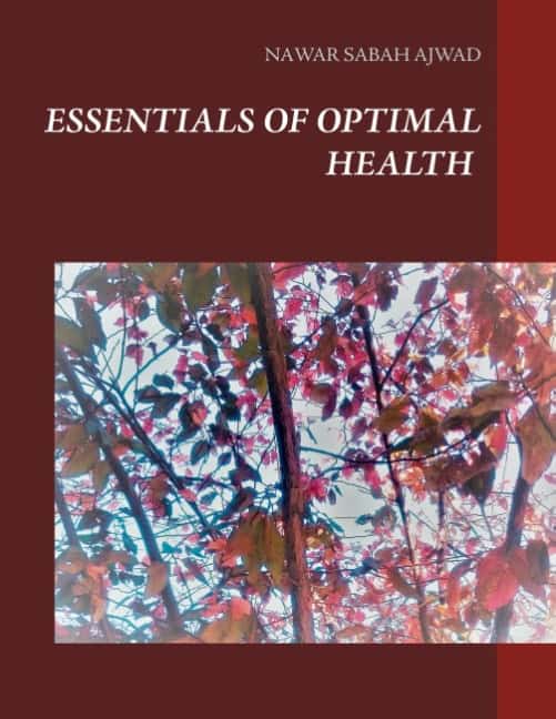 Nawar Sabah Ajwad : Essentials of Optimal Health