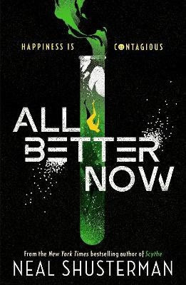 Neal Shusterman : All Better Now
