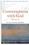 Neale Donald Walsch : Conversations with god - book 2 - an uncommon dialogue