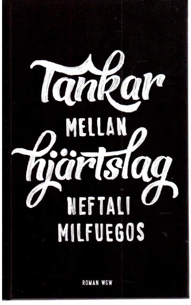 Neftali Milfuegos : Tankar mellan hjärtslag