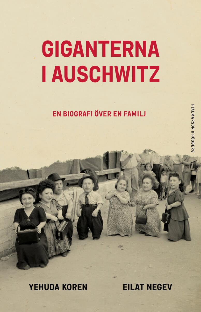 Negev, Eilat ; Koren, Yehuda : Giganterna i Auschwitz : en biografi över en familj