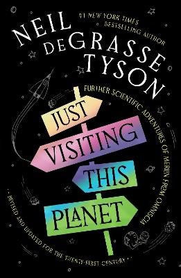 Neil deGrasse Tyson : Just Visiting This Planet