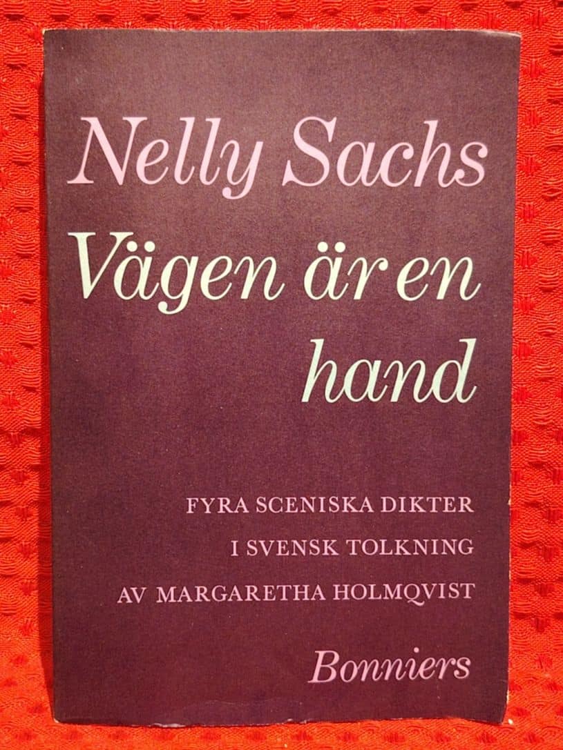 Nelly Sachs : Vägen är en hand