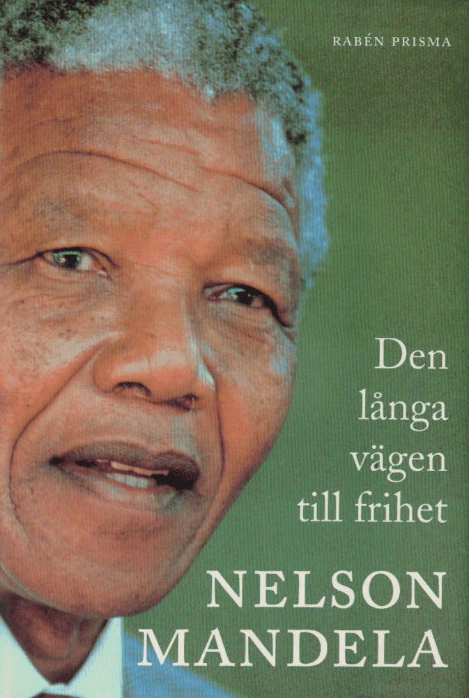 Nelson Mandela : Den långa vägen till frihet