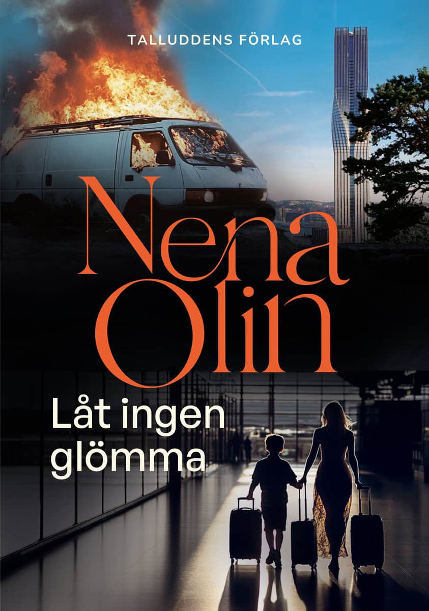 Nena Olin : Låt ingen glömma