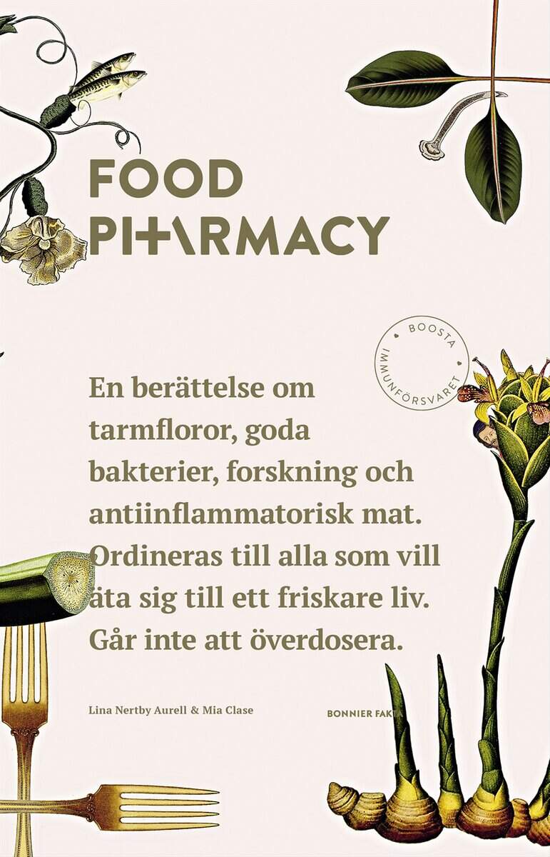 Nertby Aurell, Lina ; Clase, Mia : Food pharmacy