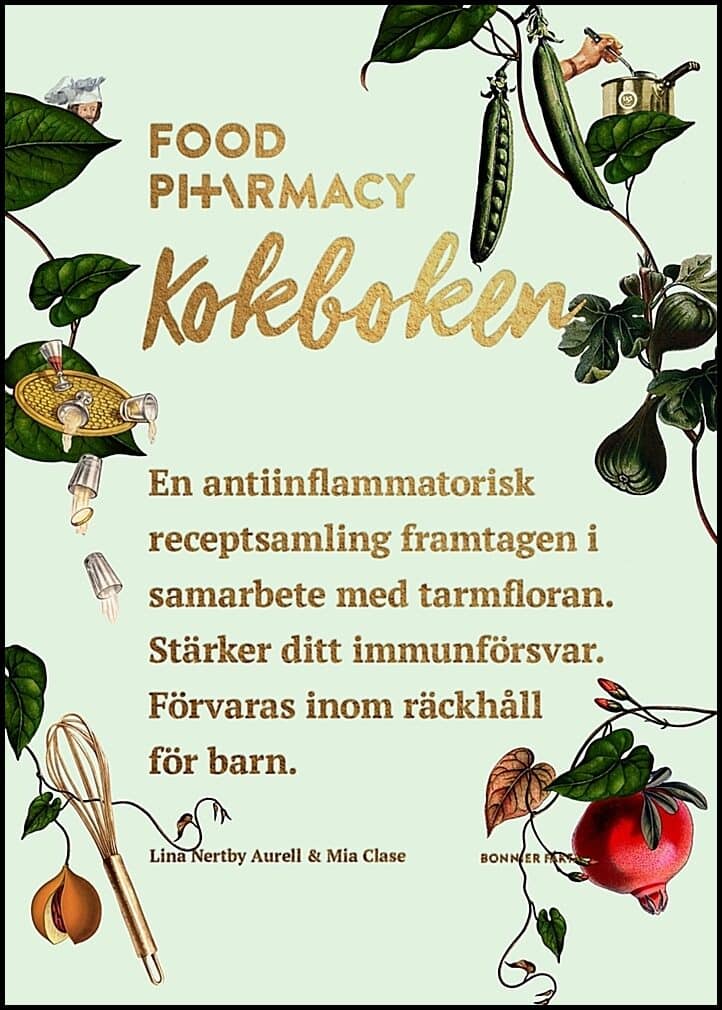Nertby Aurell, Lina ; Clase, Mia : Food pharmacy - kokboken
