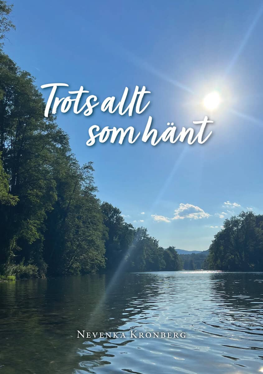 Nevenka Kronberg : Trots allt som hänt