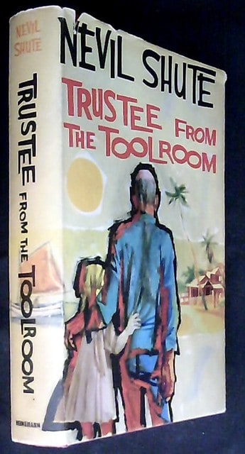 NEVIL . SHUTE : Trustee from the toolroom
