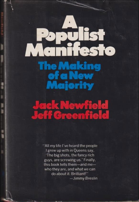Newfield, Jack ; Greenfield, Jeff : A Populist Manifesto