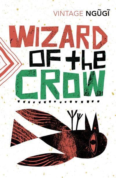 Ngugi Wa Thiong'o : Wizard of the Crow
