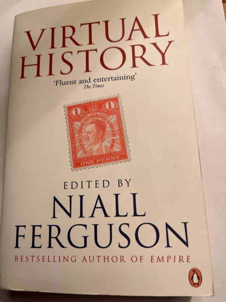 Niall Ferguson : Virtual History