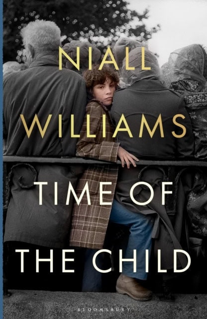Niall Williams : Time of the Child