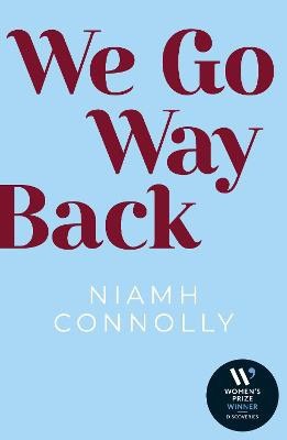 Niamh Connolly : We Go Way Back