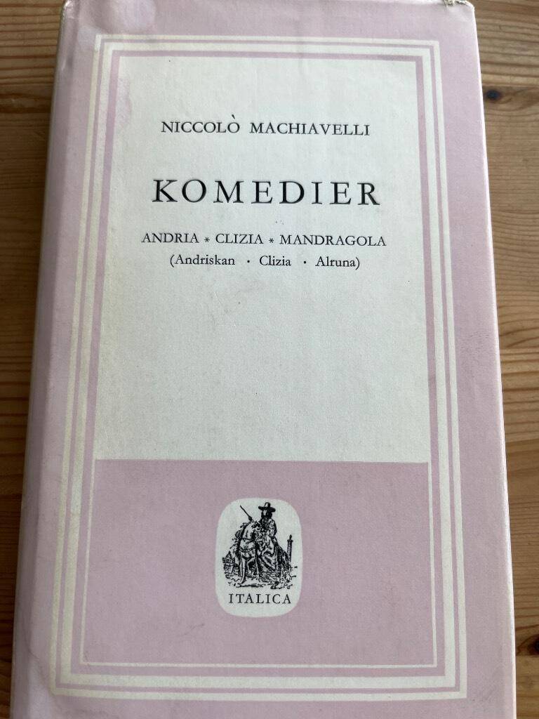 Niccolò Machiavelli : Komedier