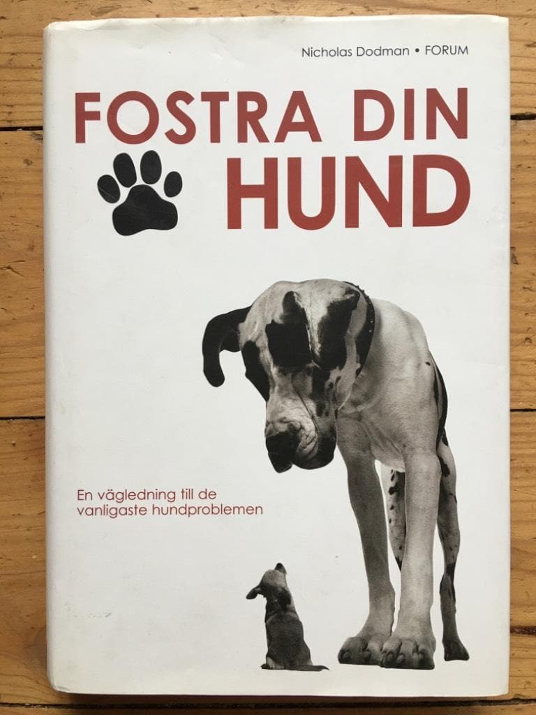 Nicholas Dodman : Fostra din hund
