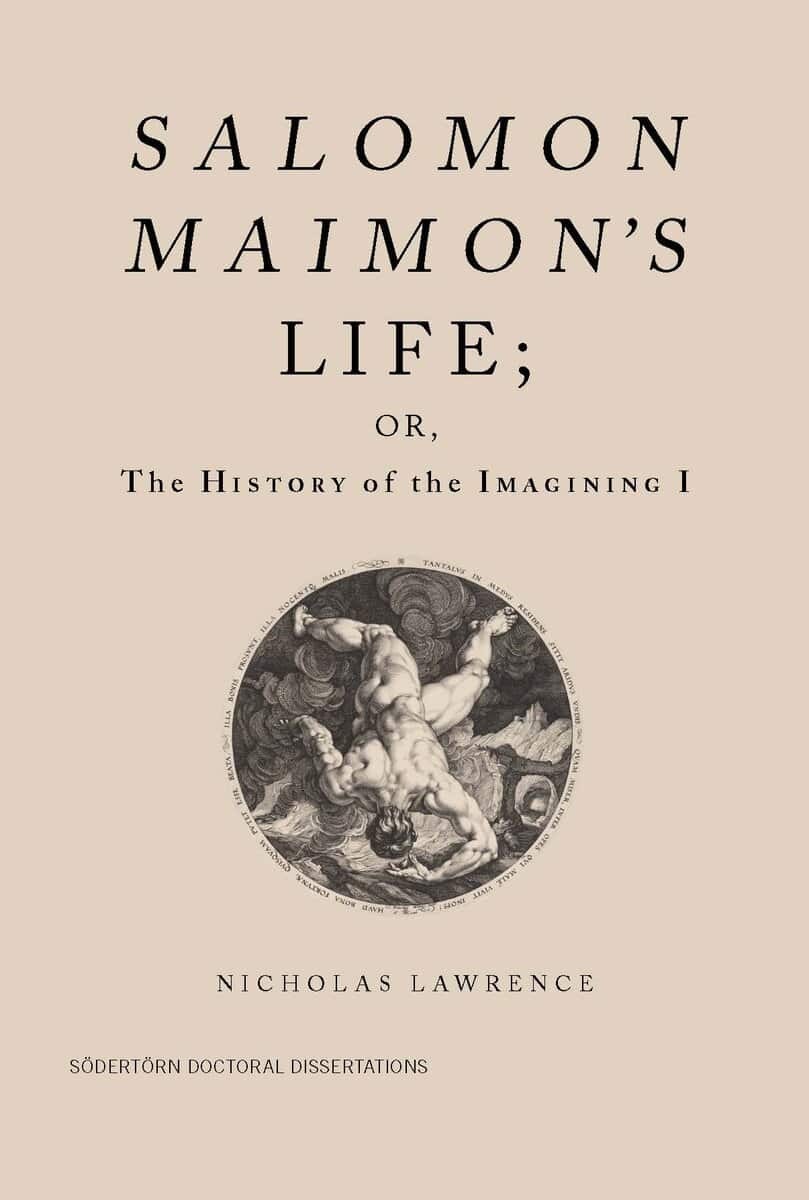 Nicholas Lawrence : Salomon Maimon's Life; or, the History of the Imagining I
