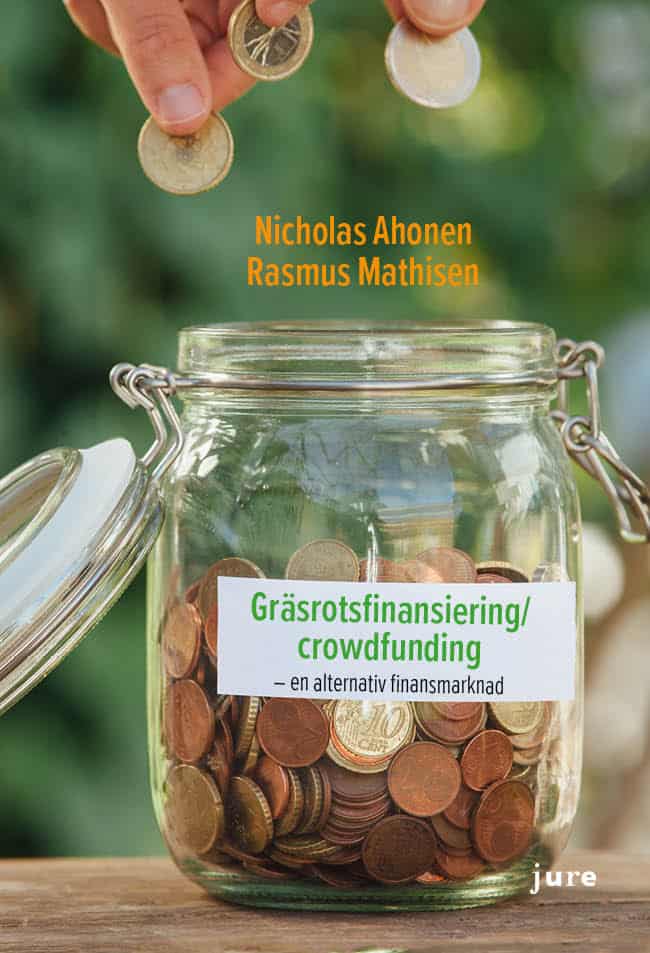 Ahonen, Nicholas ; Mathisen, Rasmus : Gräsrotsfinansiering/crowdfunding