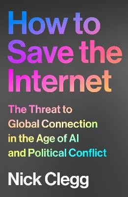 Nick Clegg : How to Save the Internet