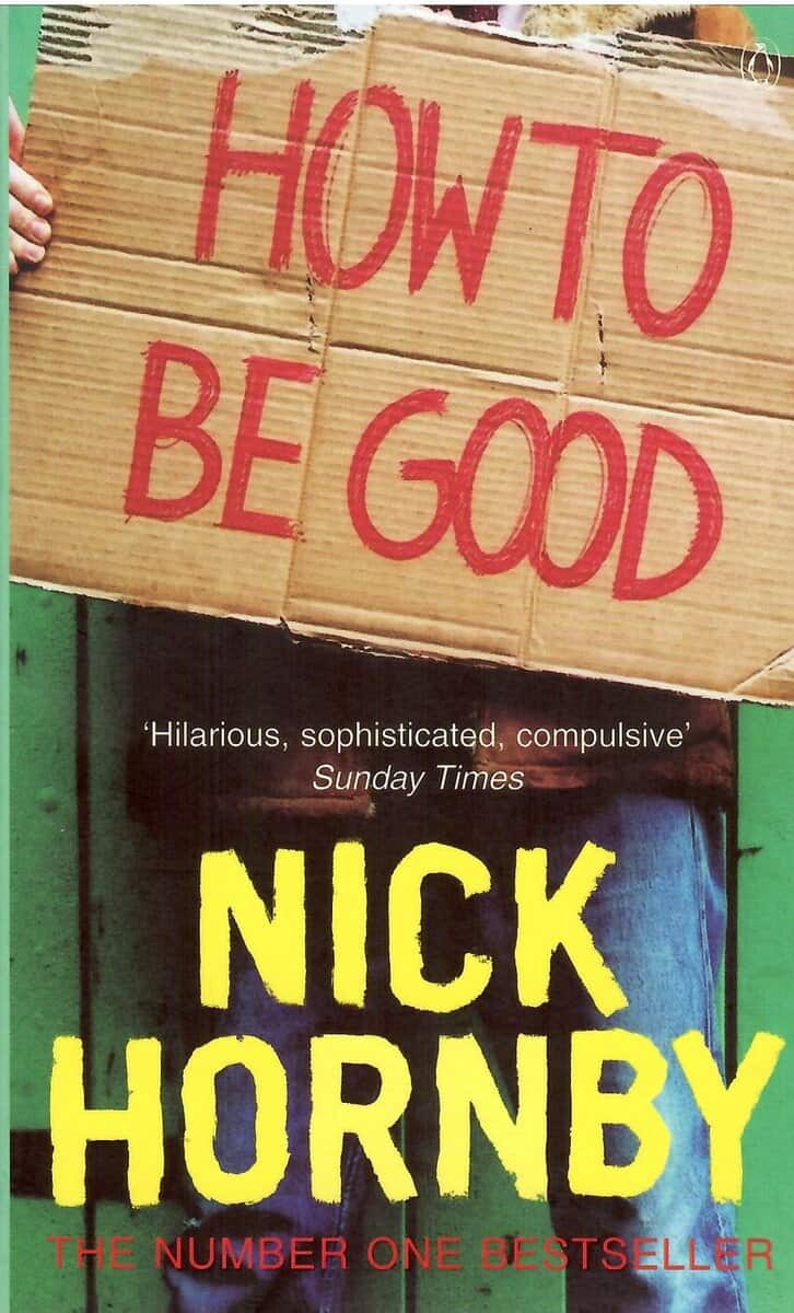 Nick Hornby : How to be good