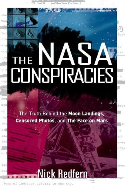 Nick Redfern : Nasa conspiracies - the truth behind the moon landings, censored photos, an