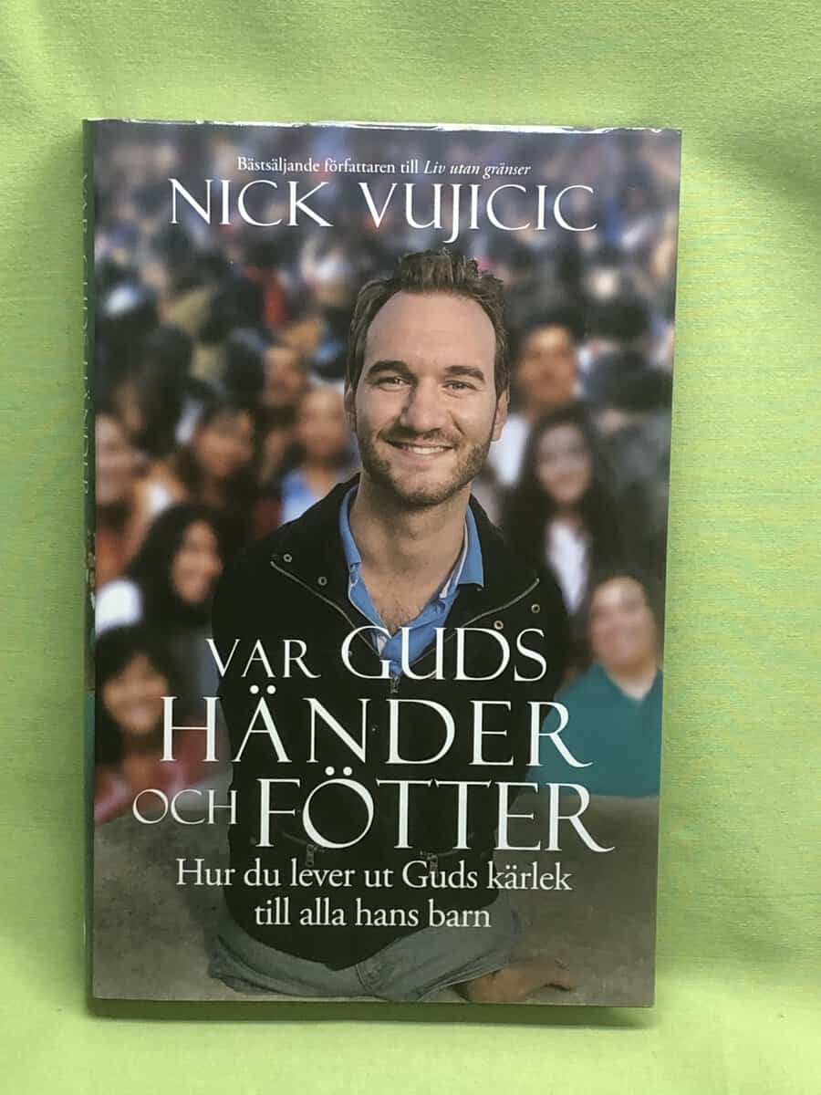 Nick Vujicic : Var Guds händer och fötter