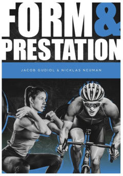 Neuman, Nicklas ; Gudiol, Jacob : Form och prestation : utveckla din fysik med forskning i fokus