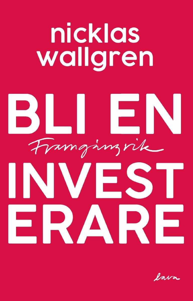 Nicklas Wallgren : Bli en framgångsrik investerare
