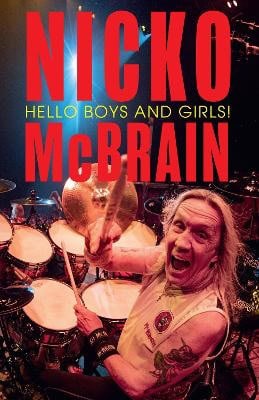Nicko McBrain : Hello Boys and Girls!