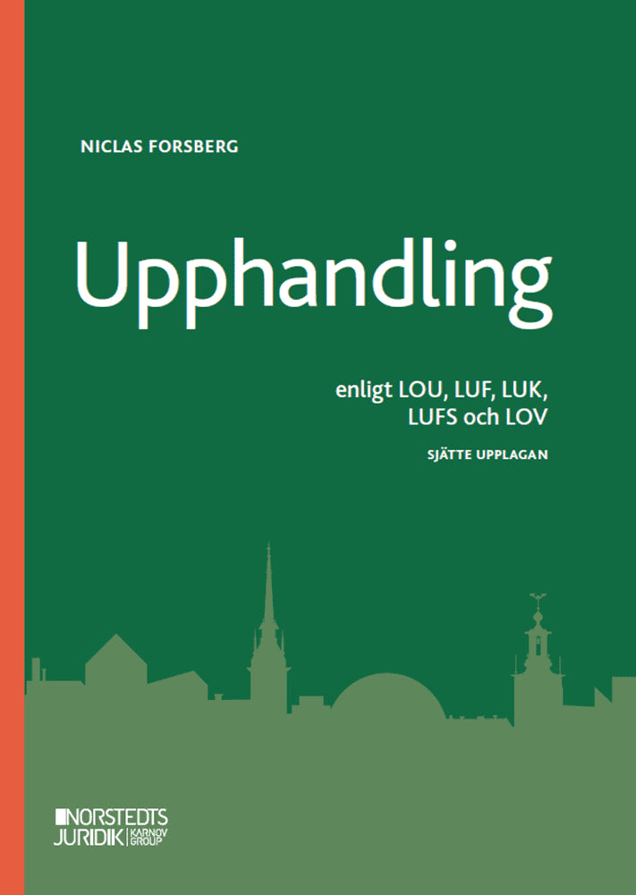 Niclas Forsberg : Upphandling : enligt LOU, LUF, LUK, LUFS och LOV