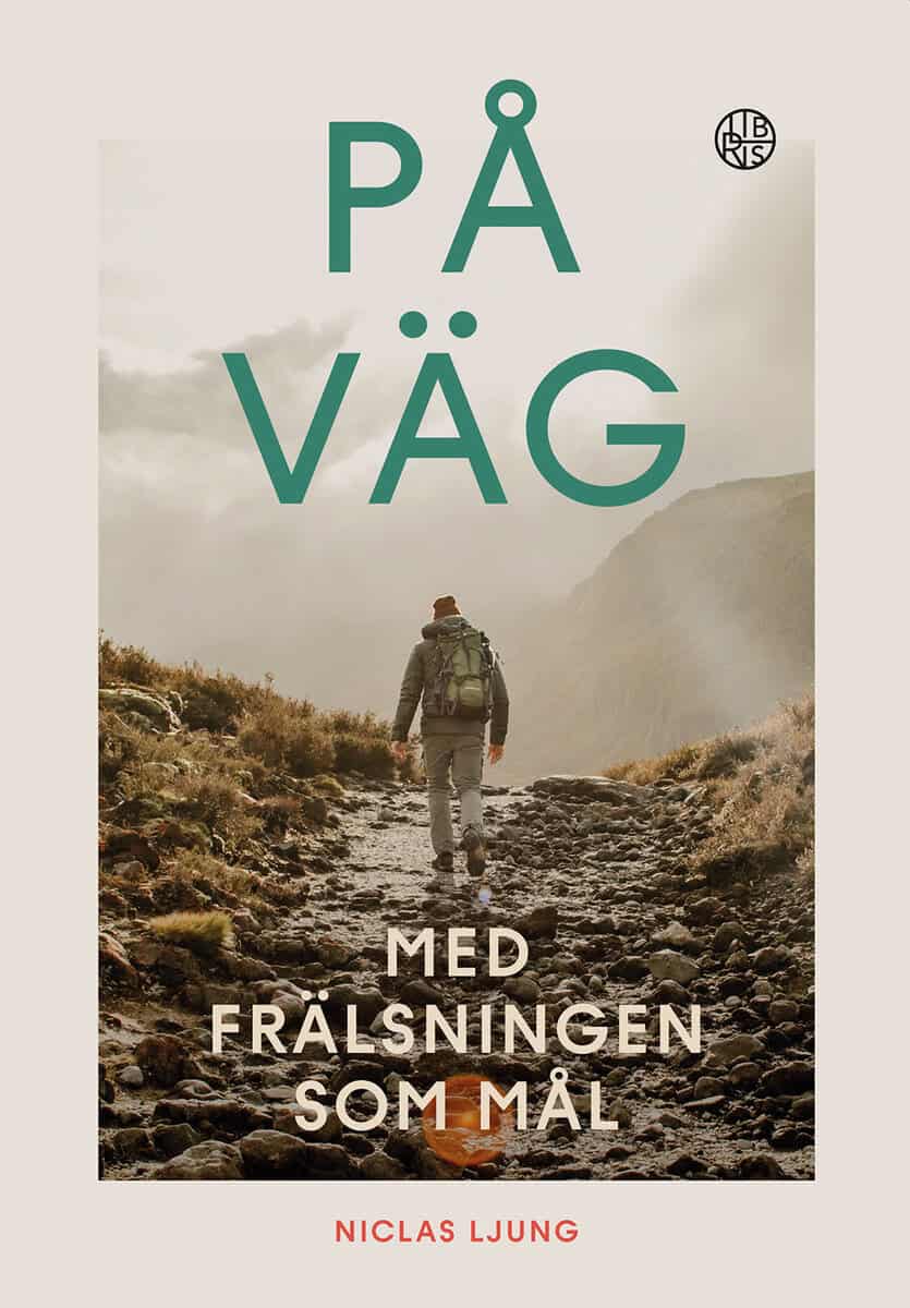 Niclas Ljung : På väg : med frälsningen som mål