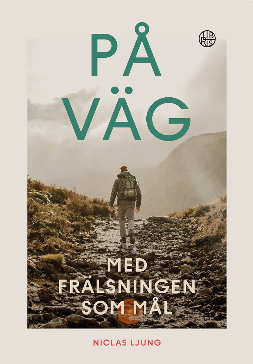 Niclas Ljung : På väg : med frälsningen som mål