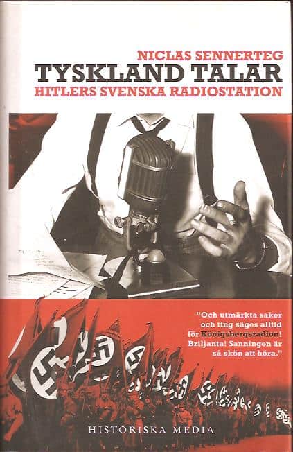 Niclas Sennerteg : Tyskland talar - Hitlers svenska radiostation