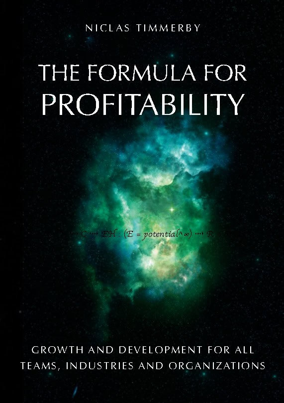 Niclas Timmerby : The formula for profitability, growth and development : for all teams, industries and organizations
