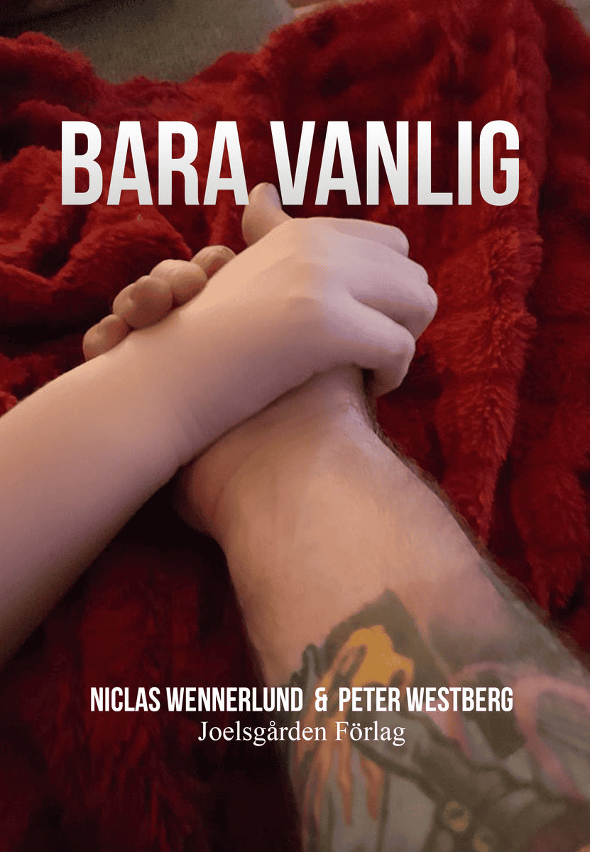 Wennerlund, Niclas ; Westberg, Peter : Bara vanlig
