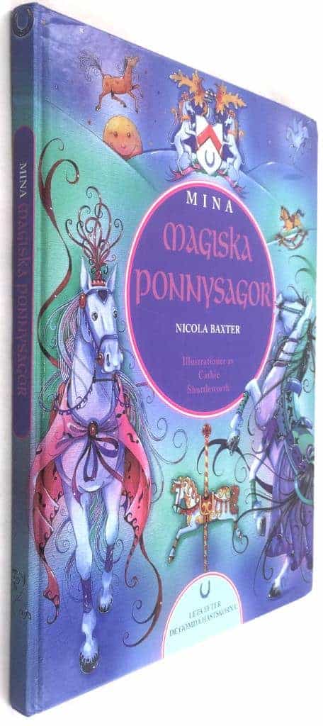 Nicola Baxter ; Cathie Shuttleworth : Mina magiska ponnysagor