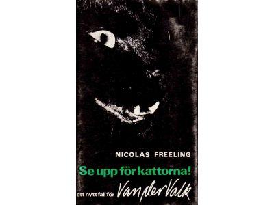 Nicolas Freeling : Se upp för kattorna!