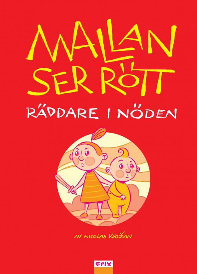 Nicolas Krizan : Mallan ser rött : räddare i nöden