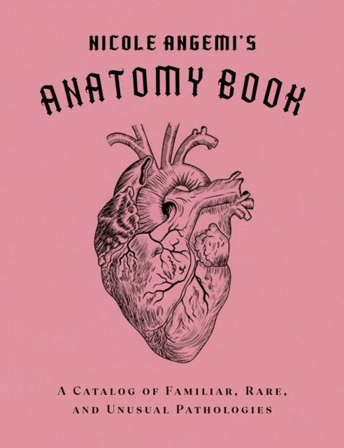 Nicole Angemi : Nicole Angemi's Anatomy Book