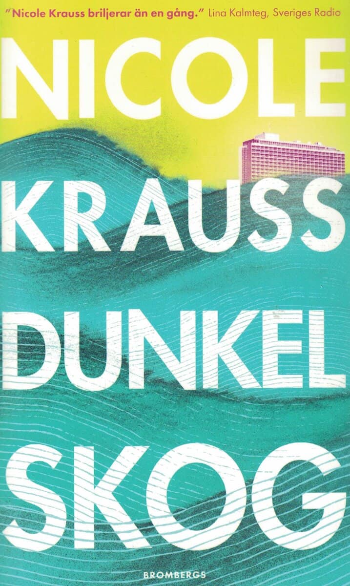 Nicole Krauss : Dunkel skog